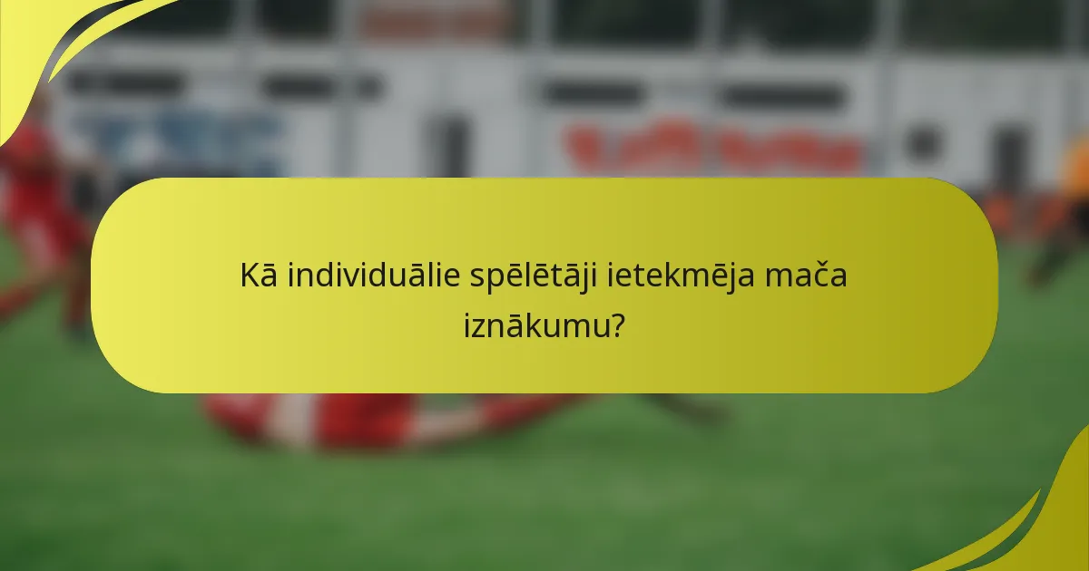 Kā individuālie spēlētāji ietekmēja mača iznākumu?
