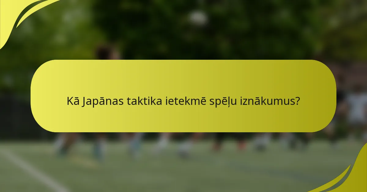 Kā Japānas taktika ietekmē spēļu iznākumus?