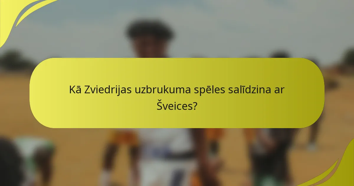 Kā Zviedrijas uzbrukuma spēles salīdzina ar Šveices?