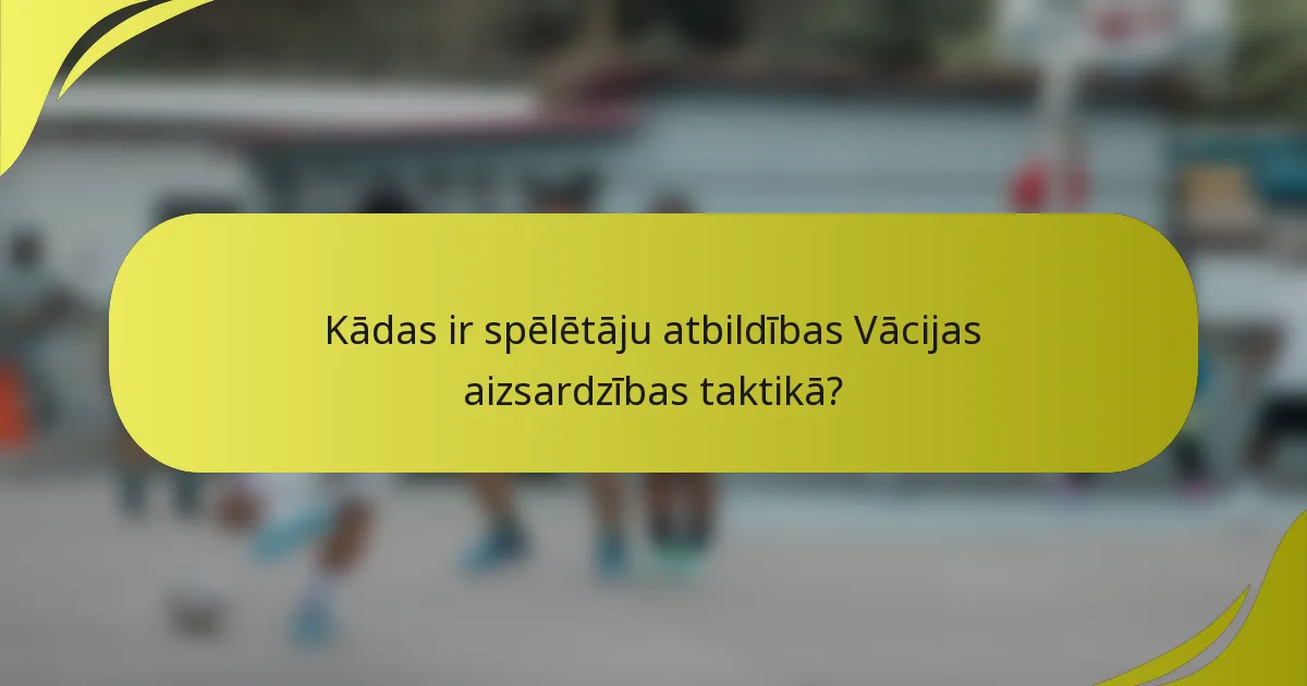 Kādas ir spēlētāju atbildības Vācijas aizsardzības taktikā?
