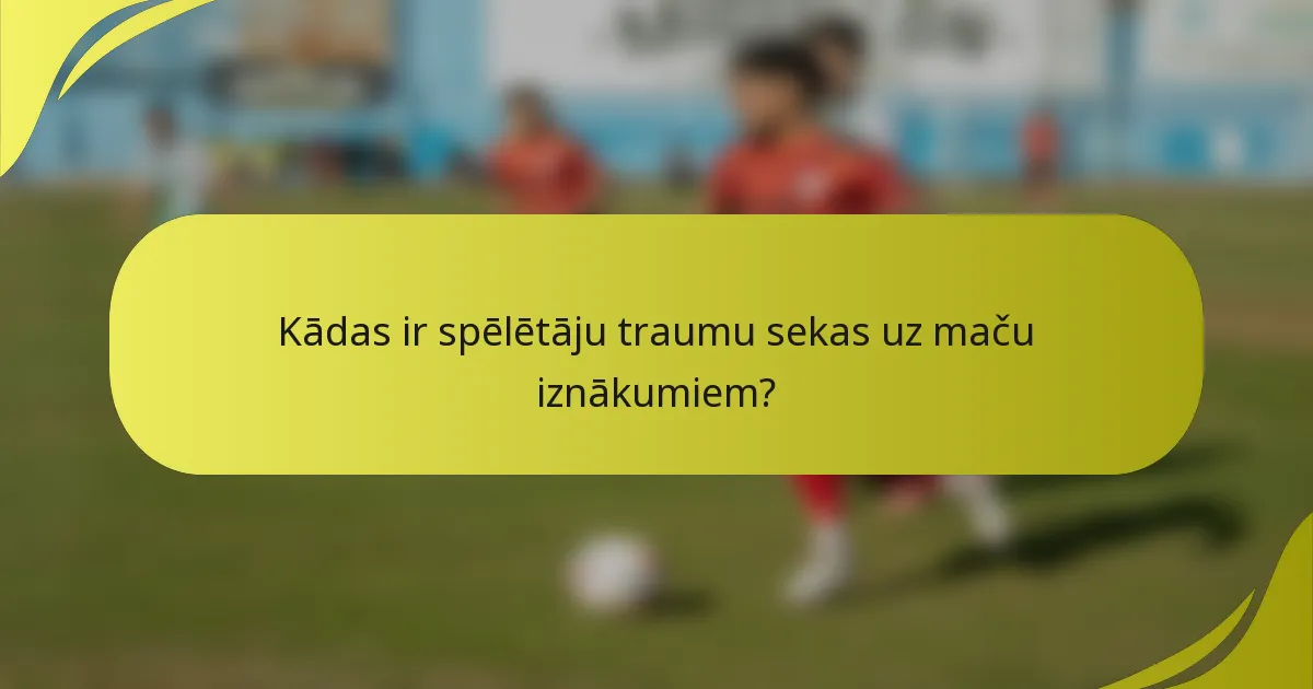 Kādas ir spēlētāju traumu sekas uz maču iznākumiem?
